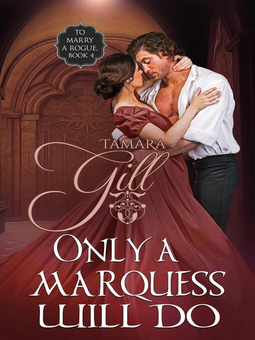 Title details for Only a Marquess Will Do by Tamara Gill - Wait list